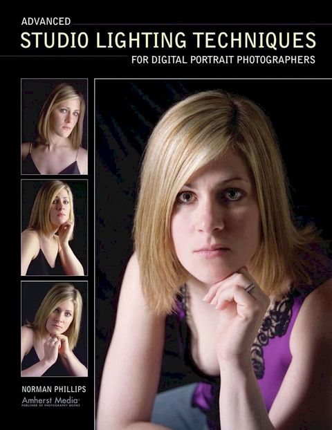 Advanced Studio Lighting Techniques for Digital Portrait Photographers(Kobo/電子書)