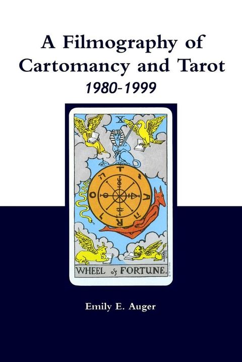 A Filmography of Cartomancy and Tarot 1980–1999(Kobo/電子書)