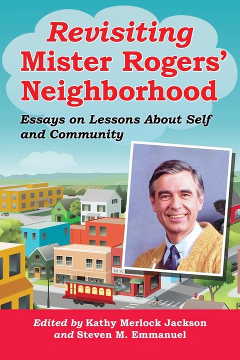 Revisiting Mister Rogers' Neighborhood(Kobo/電子書)