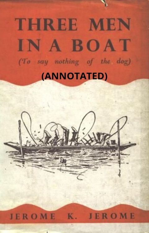 Three Men in a Boat (Annotated)(Kobo/電子書)