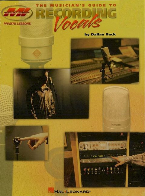 The Musician's Guide to Recording Vocals(Kobo/電子書)