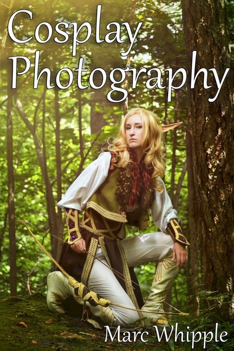 Cosplay Photography(Kobo/電子書)