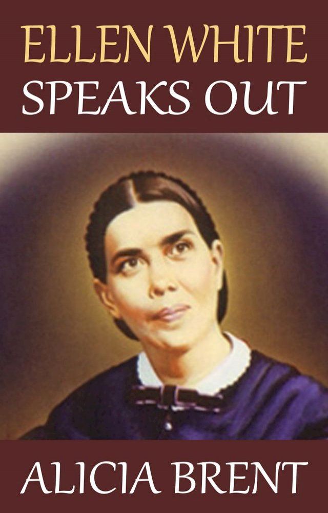  Ellen White Speaks Out(Kobo/電子書)