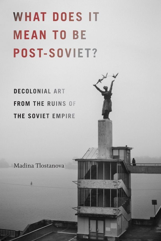  What Does It Mean to Be Post-Soviet?(Kobo/電子書)