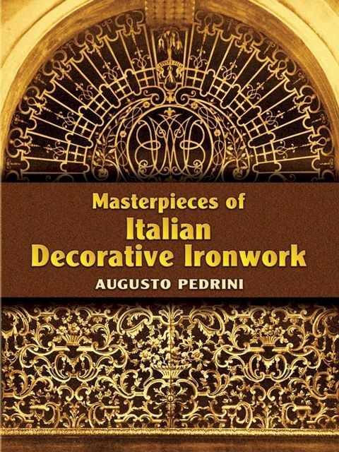 Masterpieces of Italian Decorative Ironwork(Kobo/電子書)