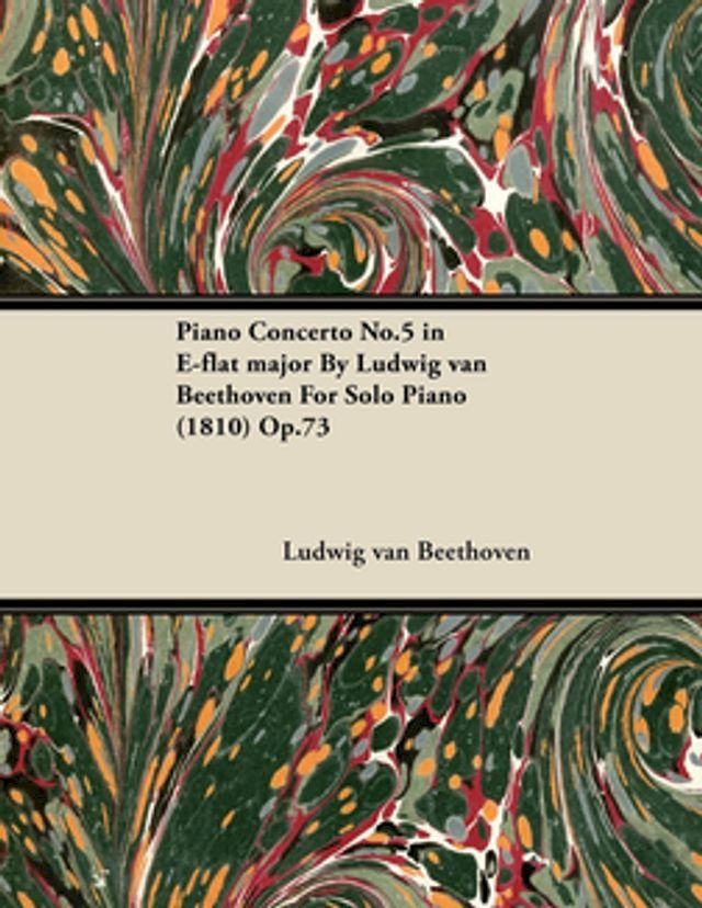  Piano Concerto No. 5 - In E-Flat Major - Op. 73 - For Solo Piano(Kobo/電子書)