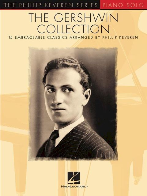 The Gershwin Collection: 15 Embraceable Classics - The Phillip Keveren Series(Kobo/電子書)