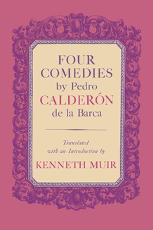  Four Comedies by Pedro Calderón de la Barca(Kobo/電子書)