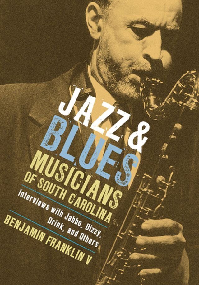  Jazz and Blues Musicians of South Carolina(Kobo/電子書)