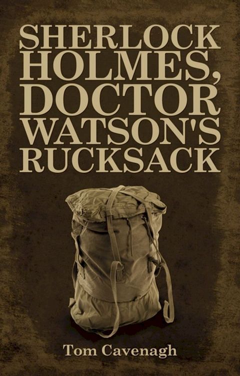 Sherlock Holmes, Doctor Watson's Rucksack(Kobo/電子書)