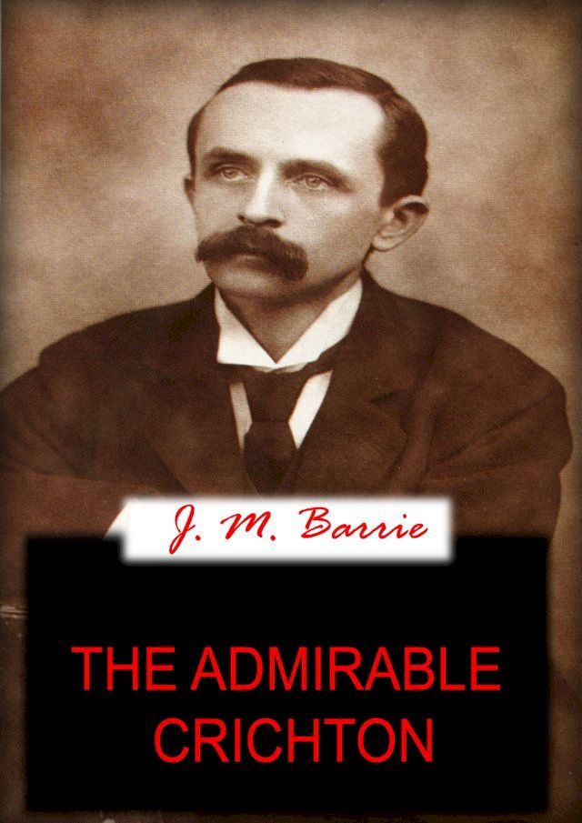  The Admirable Crichton(Kobo/電子書)