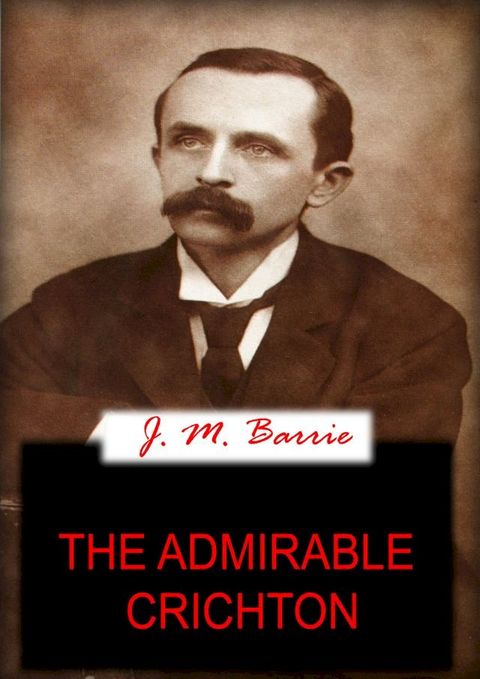 The Admirable Crichton(Kobo/電子書)