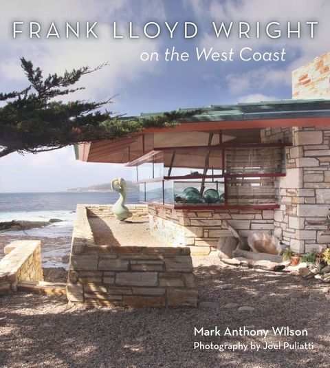 Frank Lloyd Wright on the West Coast(Kobo/電子書)