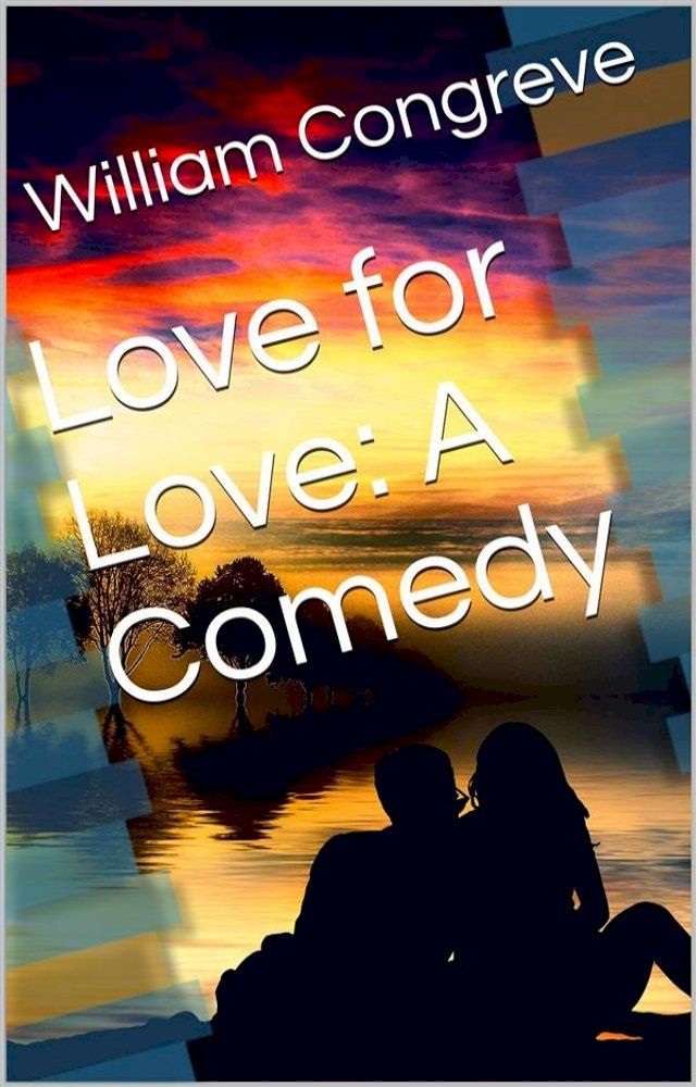  Love for Love: A Comedy(Kobo/電子書)