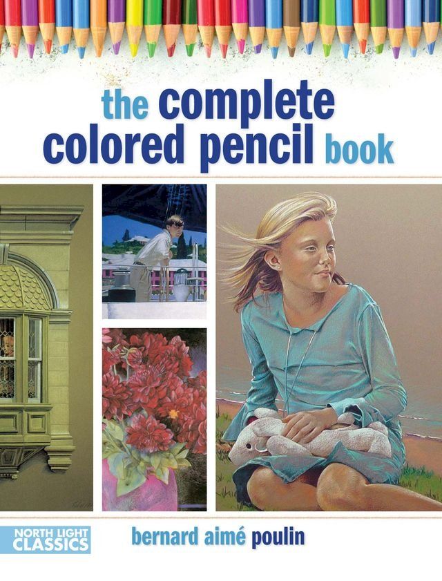  The Complete Colored Pencil Book(Kobo/電子書)