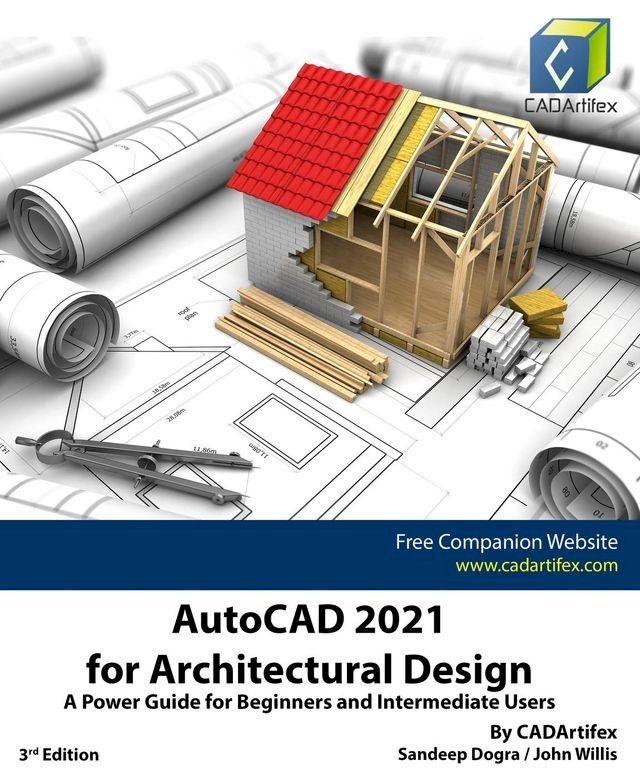  AutoCAD 2021 for Architectural Design: A Power Guide for Beginners and Intermediate Users(Kobo/電子書)