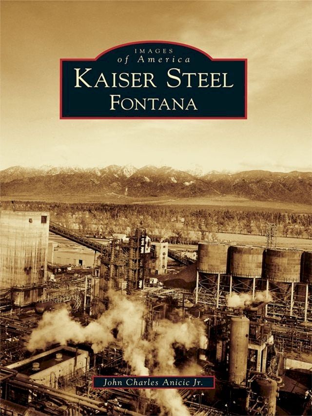  Kaiser Steel, Fontana(Kobo/電子書)