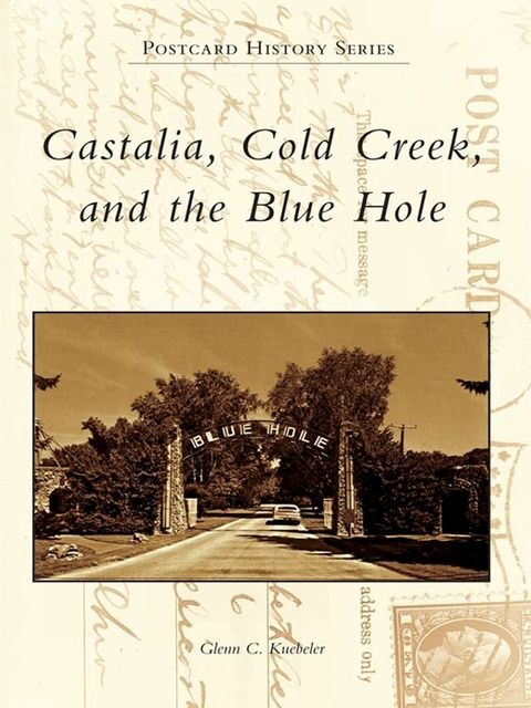 Castalia, Cold Creek, and the Blue Hole(Kobo/電子書)