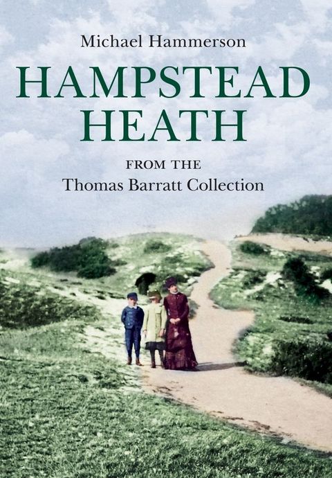 Hampstead Heath from the Thomas Barratt Collection(Kobo/電子書)