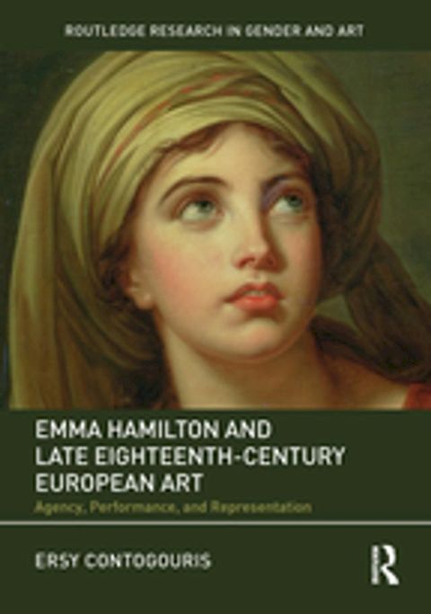 Emma Hamilton and Late Eighteenth-Century European Art(Kobo/電子書)