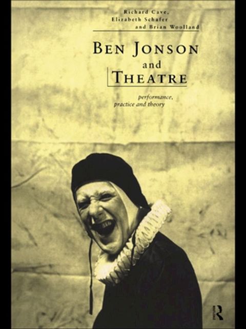 Ben Jonson and Theatre(Kobo/電子書)