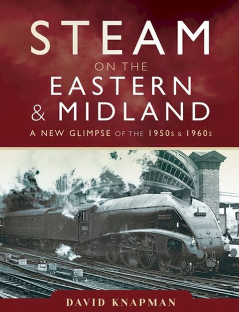 Steam on the Eastern & Midland(Kobo/電子書)