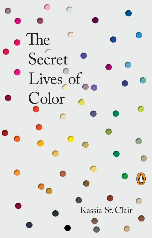  The Secret Lives of Color(Kobo/電子書)