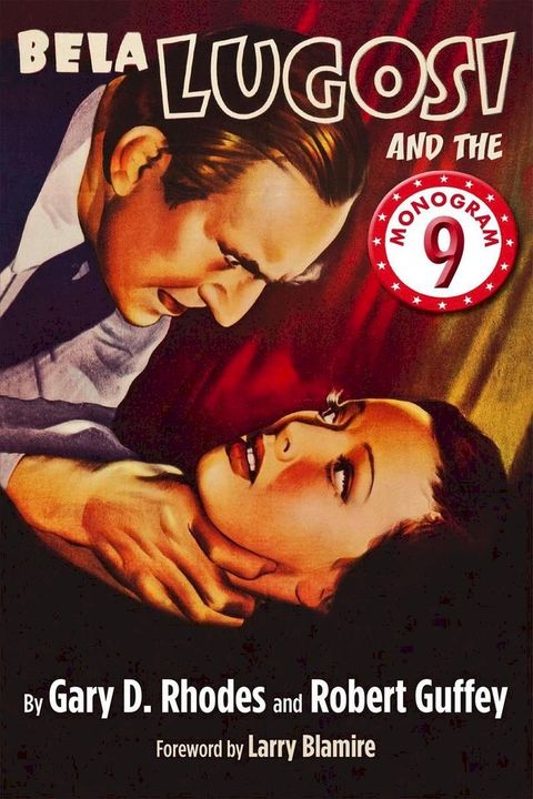 Bela Lugosi and the Monogram Nine(Kobo/電子書)