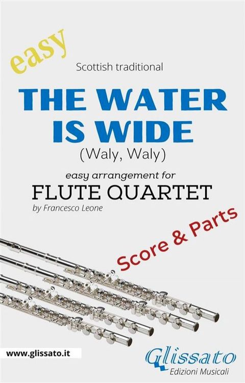 The Water is Wide - Easy Flute Quartet (score & parts)(Kobo/電子書)