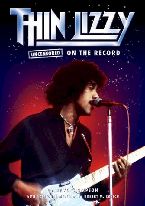 Thin Lizzy Uncensored On the Record(Kobo/電子書)