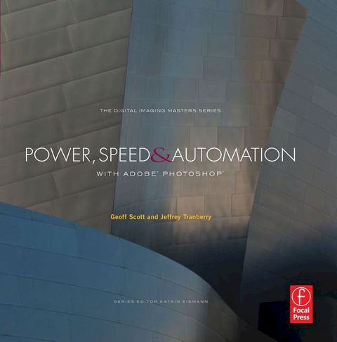 Power, Speed & Automation with Adobe Photoshop(Kobo/電子書)