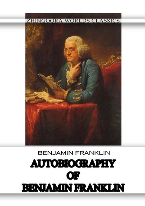 Autobiography Of Benjamin Franklin(Kobo/電子書)