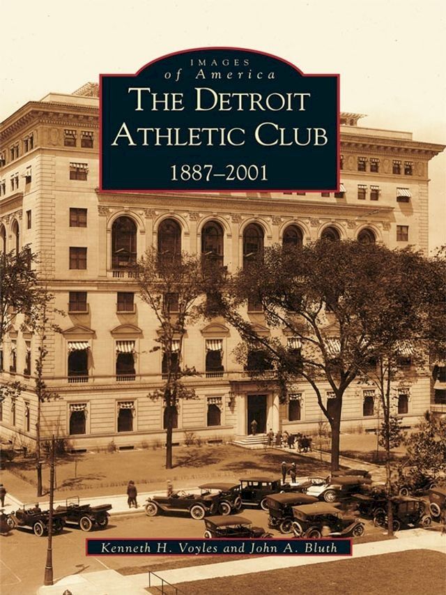  The Detroit Athletic Club: 1887-2001(Kobo/電子書)