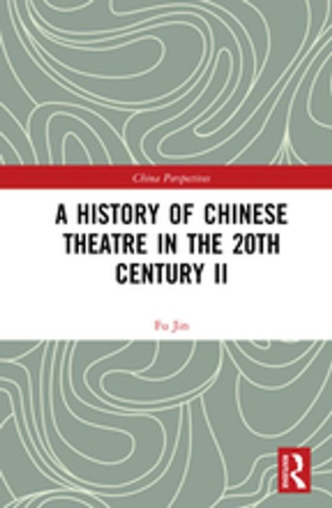 A History of Chinese Theatre in the 20th Century II(Kobo/電子書)