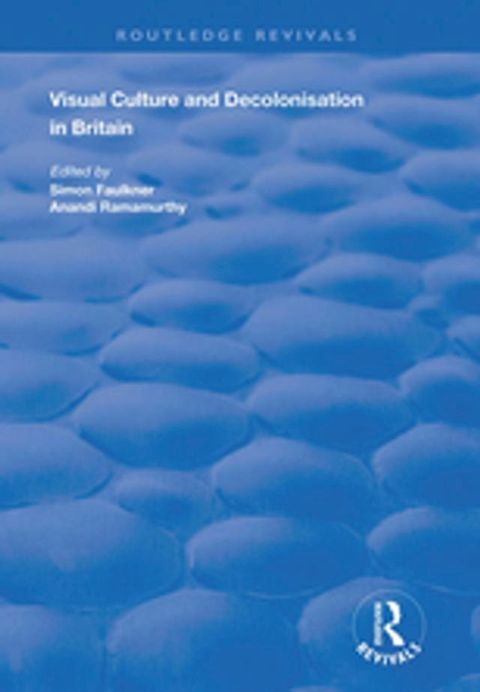 Visual Culture and Decolonisation in Britain(Kobo/電子書)