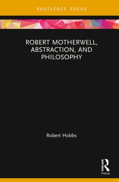 Robert Motherwell, Abstraction, and Philosophy(Kobo/電子書)