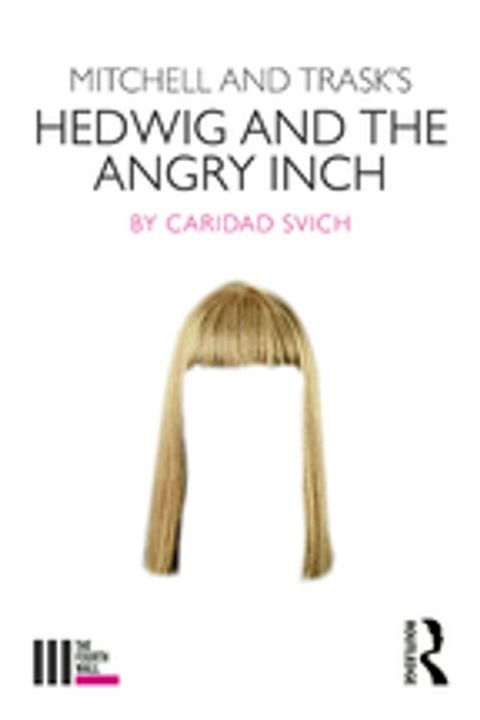 Mitchell and Trask's Hedwig and the Angry Inch(Kobo/電子書)