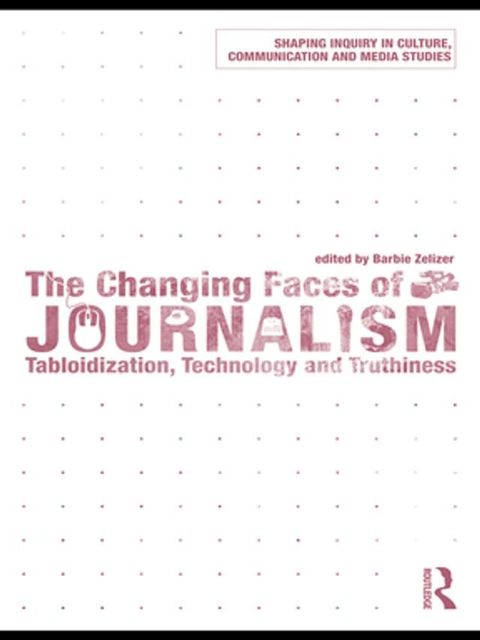 The Changing Faces of Journalism(Kobo/電子書)