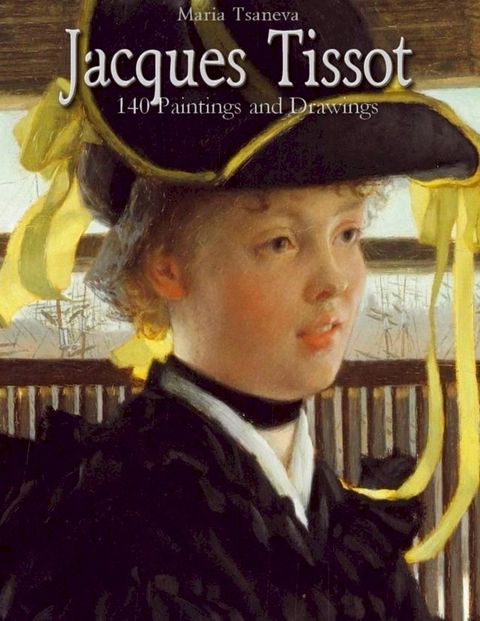 Jacques Tissot: 140 Paintings and Drawings(Kobo/電子書)