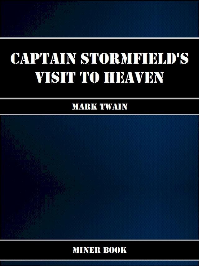  Captain Stormfield's Visit to Heaven(Kobo/電子書)