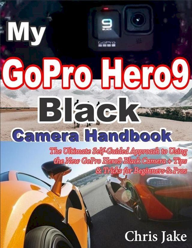  My GoPro Hero 9 Black Camera Handbook(Kobo/電子書)