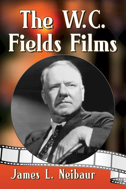 The W.C. Fields Films(Kobo/電子書)