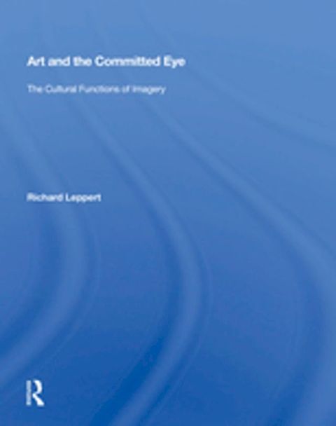 Art And The Committed Eye(Kobo/電子書)