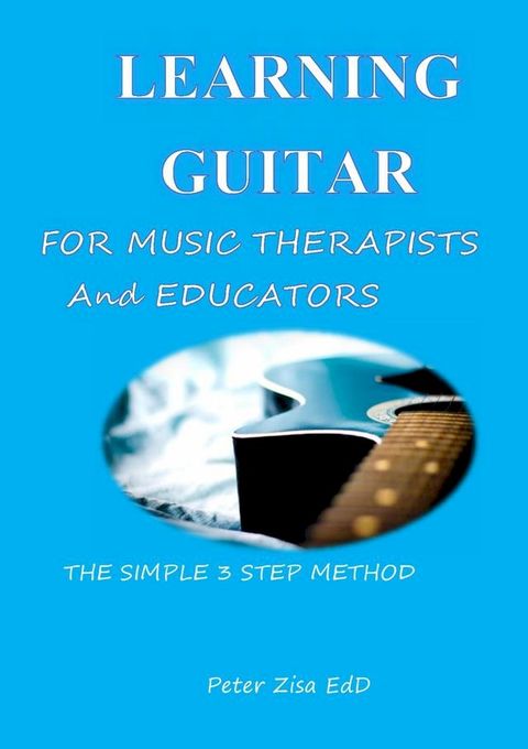 Learning Guitar for Music Therapists and Educators(Kobo/電子書)