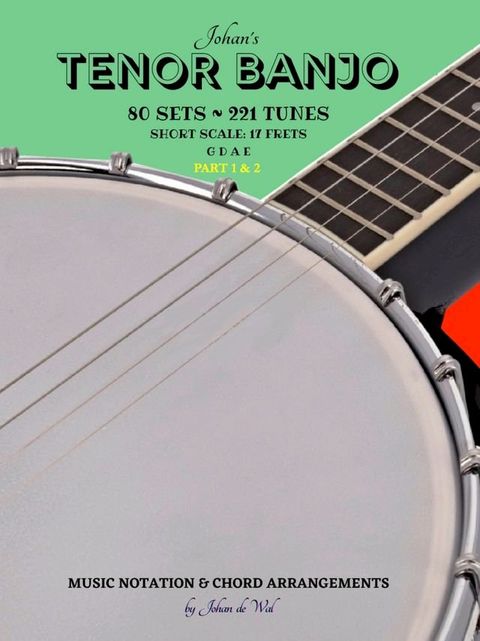 Johan’s TENOR BANJO ~ Sets & Tunes (Part 1 & 2)(Kobo/電子書)