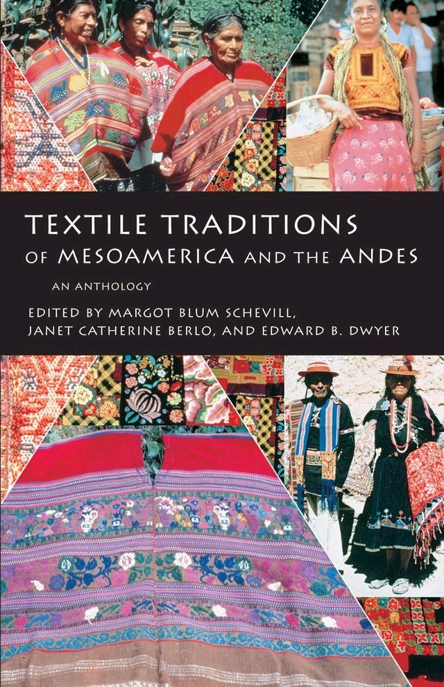  Textile Traditions of Mesoamerica and the Andes(Kobo/電子書)