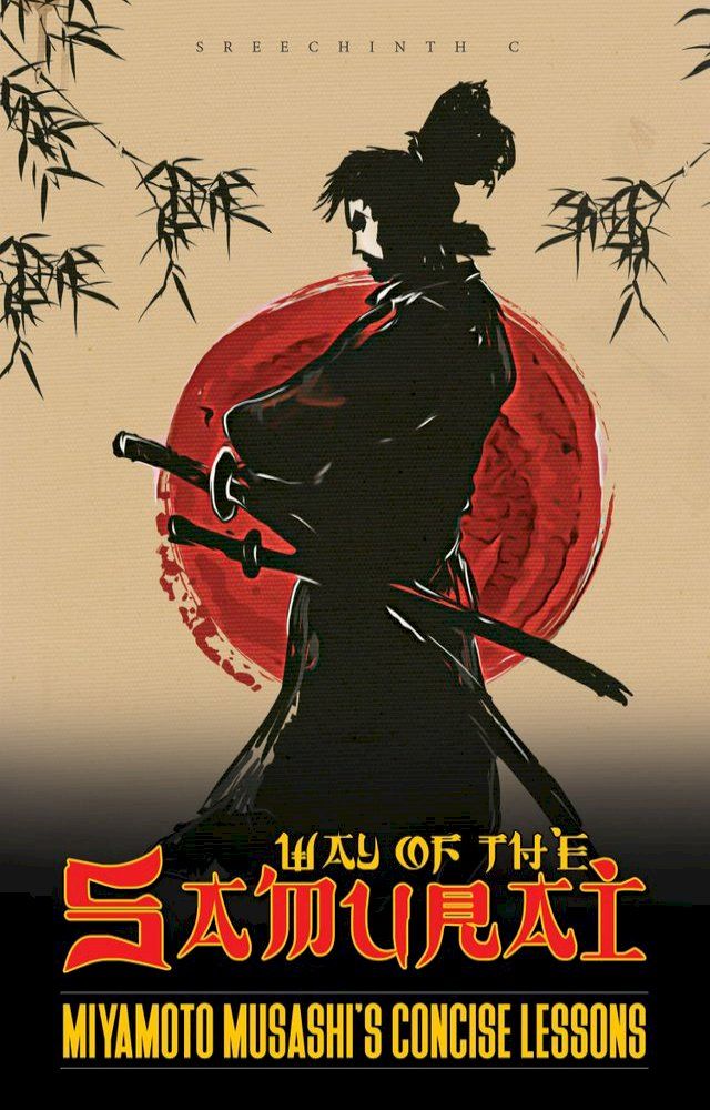  Way of the Samurai: Miyamoto Musashi’s Concise Lessons(Kobo/電子書)