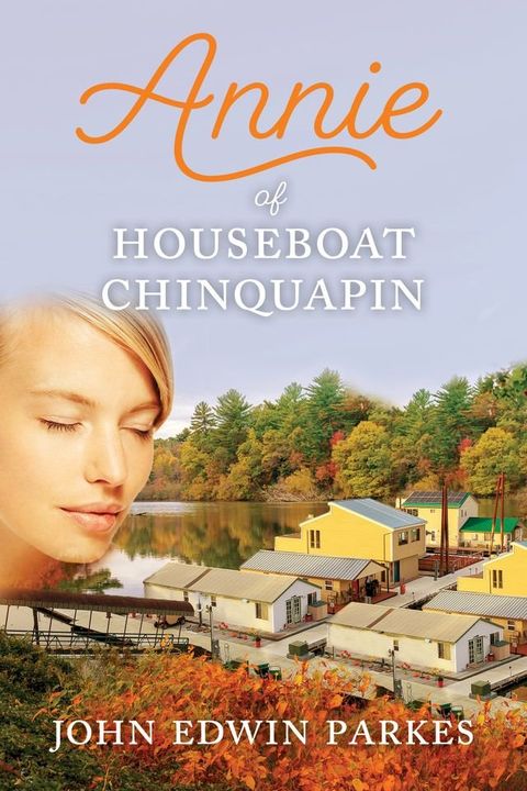 Annie of Houseboat Chinquapin(Kobo/電子書)