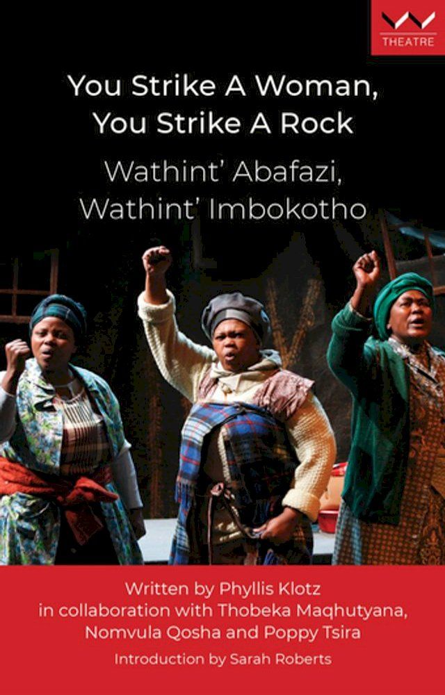  You Strike a Woman, You Strike a Rock / Wathint’ Abafazi, Wathint’ Imbokotho(Kobo/電子書)