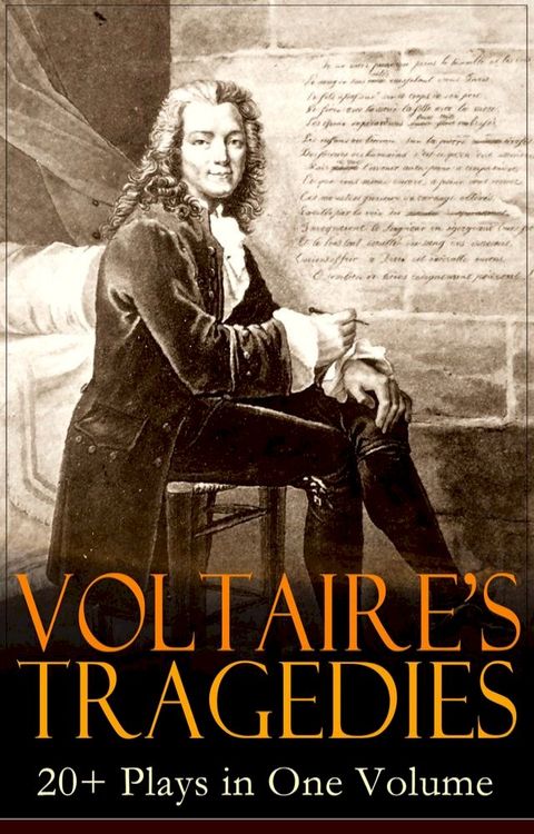 VOLTAIRE'S TRAGEDIES: 20+ Plays in One Volume(Kobo/電子書)